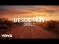Duelo - Desde Hoy (Visualizer)