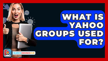What Is Yahoo Groups Used For? - SearchEnginesHub.com