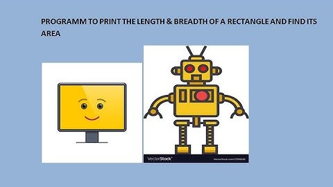 JAVA BLUE-J PROGRAMMING||PROGRAM TO PRINT THE LENGTH & BREADTH OF THE RECTANGLE AND FIND ITS AREA||