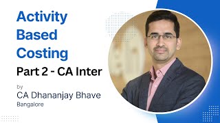 Activity Based Costing - Part 2 (Check Description for soft copy of material )