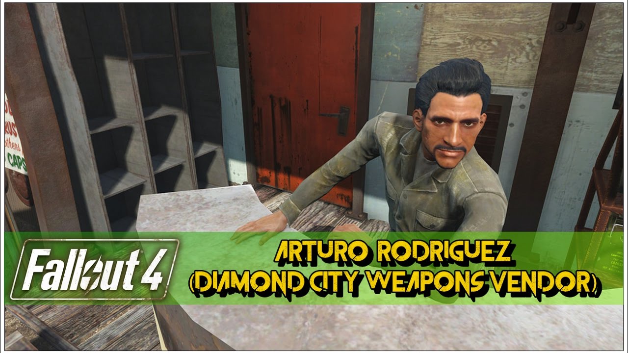 FALLOUT 4 ARTURO RODRIGUEZ DIAMOND CITY WEAPONS VENDOR YouTube