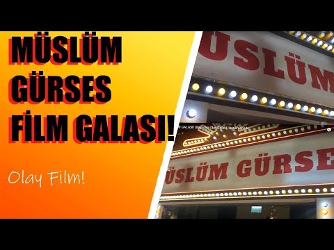 MÜSLÜM FİLMİ GALASI! Olay Film Olay Gala! | | senemgozde