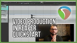 What you need to know about making videos in REAPER  Video Production In REAPER 5 Quickstart