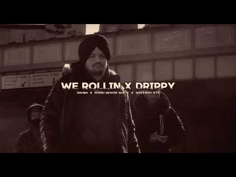 We ROLLIN X DRIPPY  SHUBH | SIDHU MOOSE WALA | REMIX SONG  #sidhumoosewala #shubh #remix #newsong