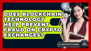 Does Blockchain Technology Help Prevent Fraud on Crypto Exchanges? | All About Crypto Exchanges News