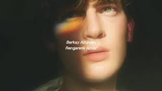 Berkay Altunyay - Rengarenk Acılar Keşfedilmeyi Bekleyen Şarkılar