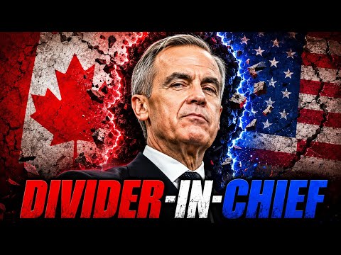 Mark Carney Is Turning Canada Against America