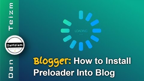 How to Add Preloader in Blogger | Animation widget