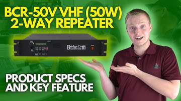 BridgeCom BCR-50V VHF (50W) 2-Way Repeater Product Specs and Key Feature Overview