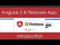 Angular 2 &amp; Firebase App [Part 1] - Project Introduction