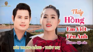 BÙI TRUNG ĐẲNG - THÙY MỴ cặp đôi song ca hay nhất 2024 / THIỆP HỒNG EM VIẾT TÊN ANH