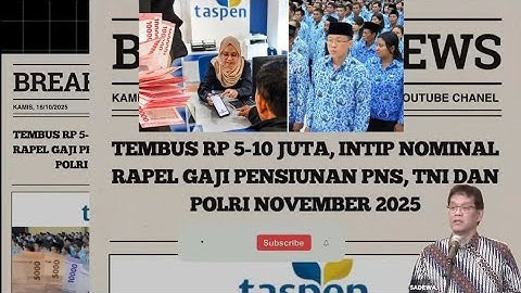 RAPEL GAJI PENSIUNAN CAIR NOVEMBER 2025  | TEMBUS RP 10 JUTA SESUAI PEPRES 79 2025 ❓