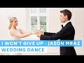 I won't give up - Jason Mraz | Wedding Dance Online | Romantic and Easy First Dance Choreography