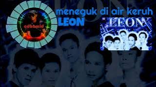 LEON - meneguk di air keruh (lirik)