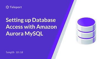 Setting up Teleport Database Access with Amazon Aurora MySQL