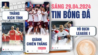 TIN BÓNG ĐÁ 29/4: ARSENAL THẮNG KỊCH TÍNH, MANCHESTER CITY GIÀNH CHIẾN THẮNG, PSG VÔ ĐỊCH LEAGUE 1