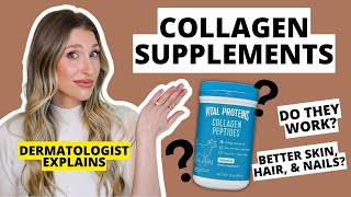 Can Oral Collagen Supplements Improve Your Skin, Hair, & Nails? Dermatologist Explains!