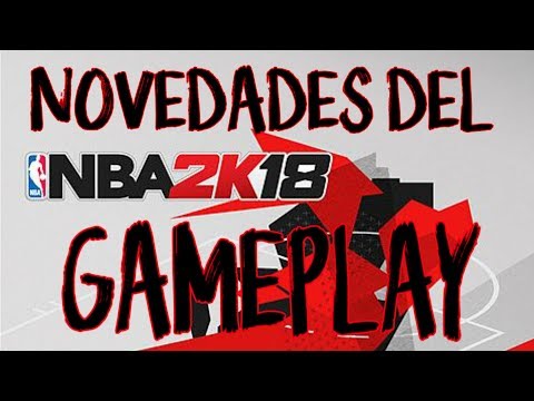 NOVEDADES DE GAMEPLAY EN NBA2K18
