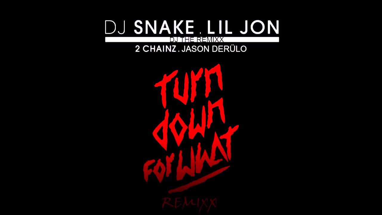 DJ Snake Lil Jon. Lil Jon ft. DJ Snake - turn down for what. Lil Jon, Offset, 2 Chainz – Alive. DJ Snake Mercer Let's get ill оригинал.