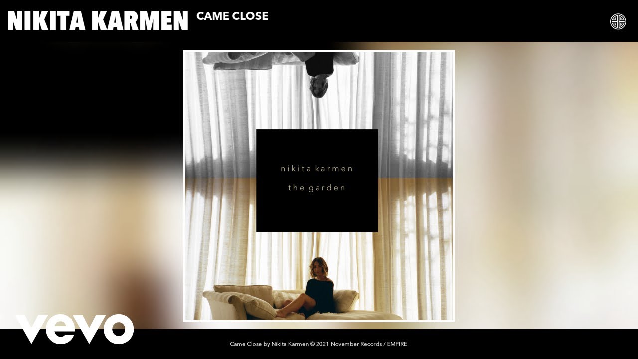 Watch Nikita Karmen - Came Close (Audio) on YouTube Watch Nikita Karmen - Came Close (Audio) on YouTube