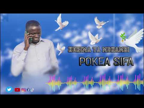 Hekima Ya Mdhambi POKEA SIFA Audio