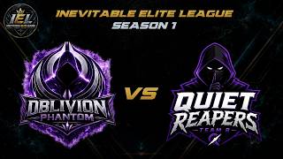 Oblivion Phantom vs Quiet Reapers | IEL Elite Division Week 3