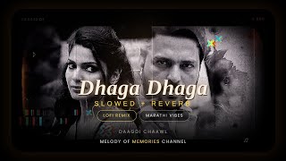 Dhaga Dhaga - Slowed   Reverb | Lofi Remix | Daagdi Chaawl | Marathi Lofi Songs | Aesthetic Vibes