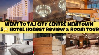 Taj City Centre 2 in Newtown Room Tour \& Price | Stay In 5 Star Luxury Hotel in 2023 | Is Expensive?