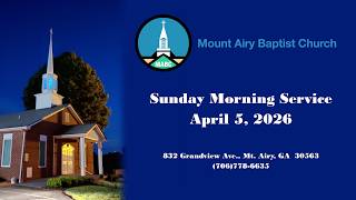 Mt Airy Baptist Church Apr 5 2026