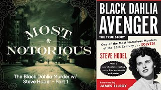 The Black Dahlia Murder With Steve Hodel - Part 1