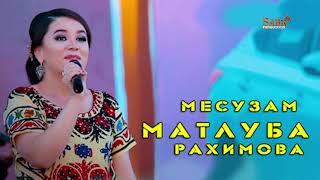 Месузам - Матлуба Рахимова | Mesuzam - Matluba Rahimova