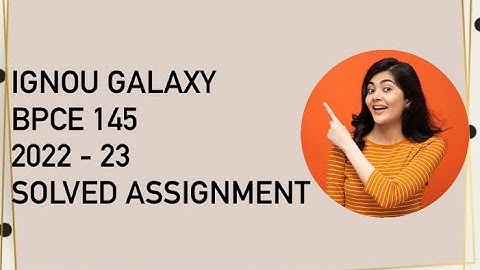 IGNOU bpce 145 | 2022-23 | Solved assignment | Pdf | IGNOU GALAXY PUBLICATIONS