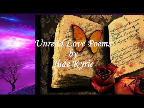 UNREAD LOVE POEMS by Jude Kyrie