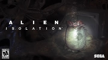 ALIEN ISOLATION Walkthrough Gameplay | Part 34: Destroy the Nest (FULL GAME)