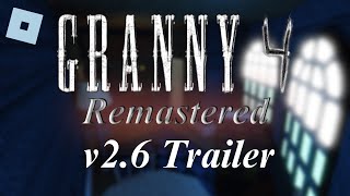 Roblox Granny 4 Remastered | (V2.6 Trailer)