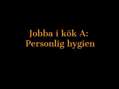 Jobba i kök A: Personlig hygien