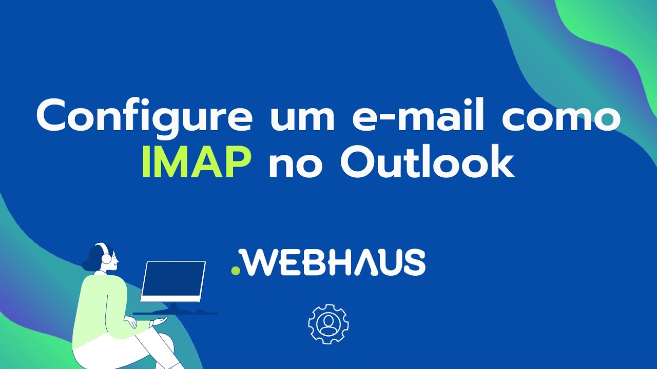 Vídeo: Como configurar e-mail IMAP no Outlook - WebHaus