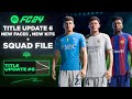 EA FC 24 Title Update 6 | New Faces , Kits + Squad File