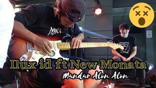 SKILL GITAR MAS NONO NEW MONATA BIKIN ILUX ID TERSENYUM /MUNDUR ALON ALON (cek sound)