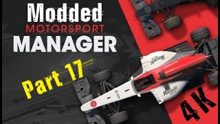 Motorsport Manager (Modded) Uncut - FIRE Mod 2018 - Part 17: Easy - 4K