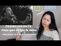 REACCIONO a PEDRO INFANTE - Deja que salga la luna por PRIMERA VEZ