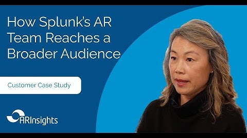 How Splunk’s Analyst Relations Team Reaches a Broader Audience of Influencers | ARInsights