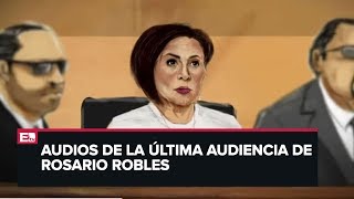 Filtran audio de audiencia de Rosario Robles