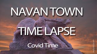 Navan Town - Time Lapse in April 2020