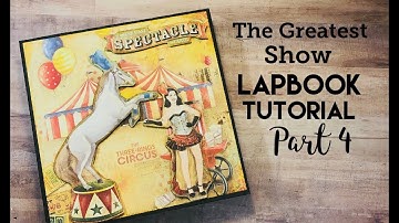 “The Greatest Show” Lapbook Tutorial - Part 4: Center Page