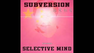 Subversion (electro industrial song, Final mix, demo 3) / Selective Mind