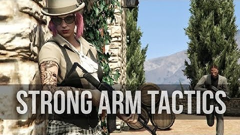 Strong Arm Tactics - GTA 5 Machinima