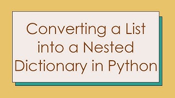 Converting a List into a Nested Dictionary in Python