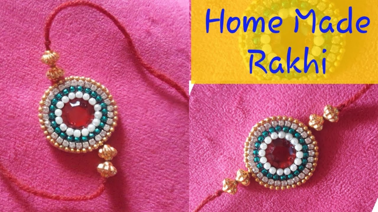 Homemade Raki Designs How to make RAKHI at HOME/ Rakhi Designs / DIY Rakhi / Homemade Rakhi ...