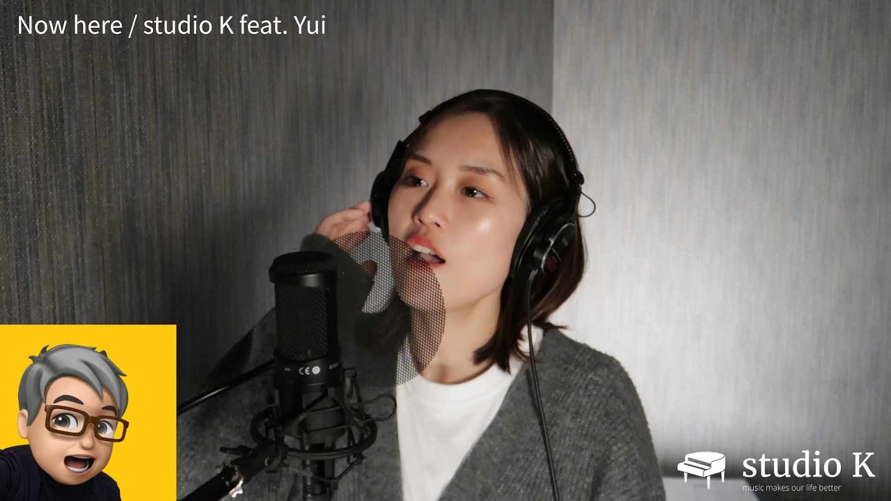 Now here / studio K feat. Yui - YouTube